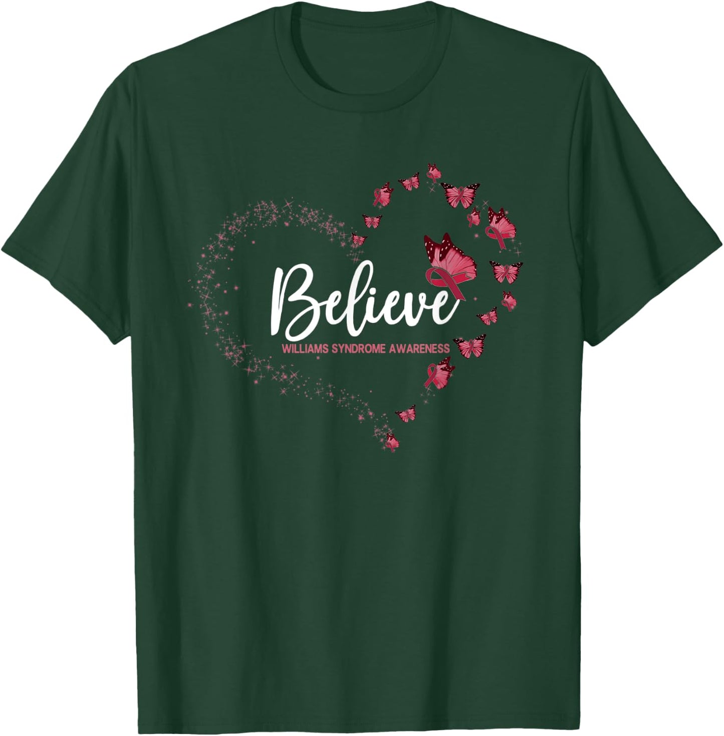 Williams Syndrome Awareness Butterfly Believe T-Shirt - T-Shirt | Forest