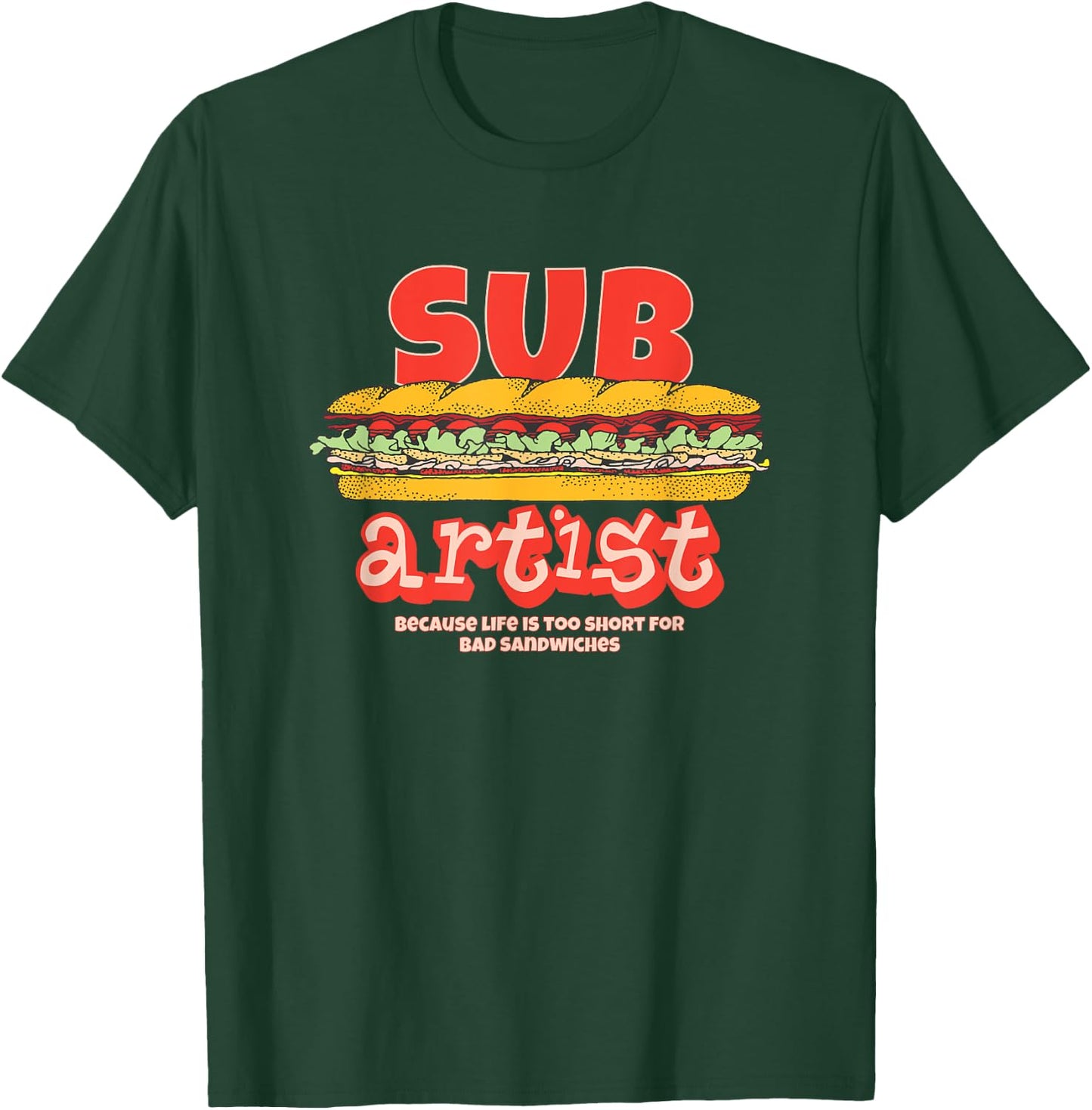 Sub Artist - Expert Hoagie Sandwich Maker T-Shirt - T-Shirt | Forest