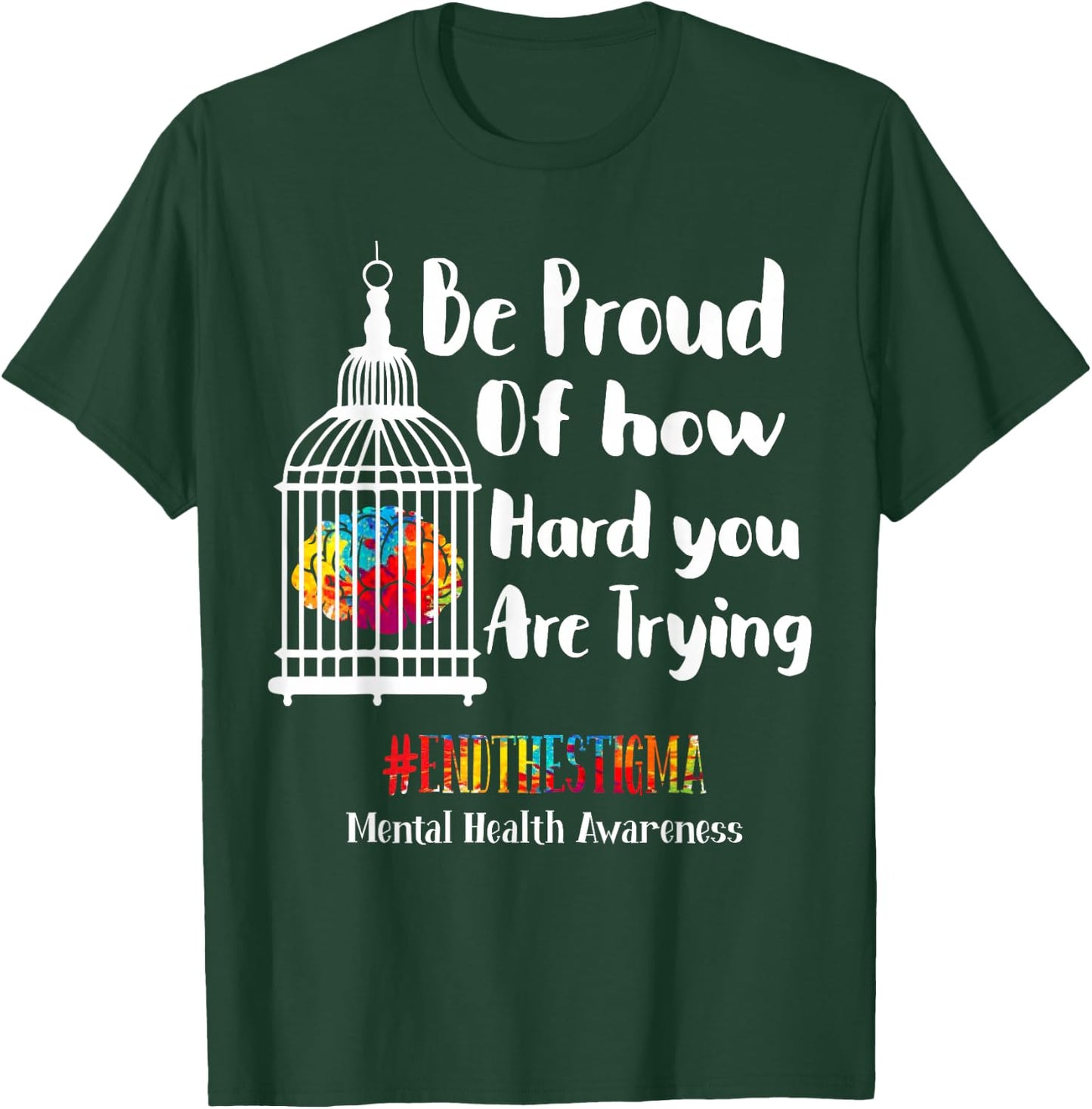 Mental Health Matters End The Stigma Mental Health Awareness T-Shirt - T-Shirt | Forest