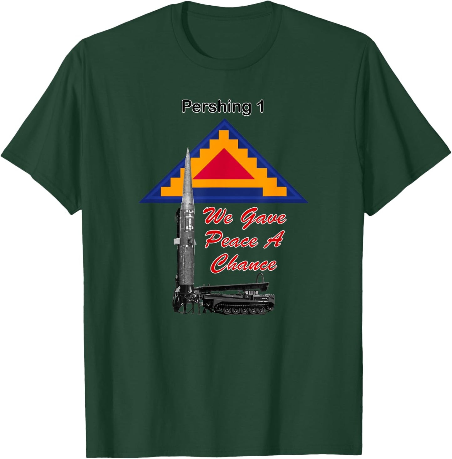 7th Army Patch Pershing 1 We Gave Peace a Chance print T-Shirt - T-Shirt | Forest