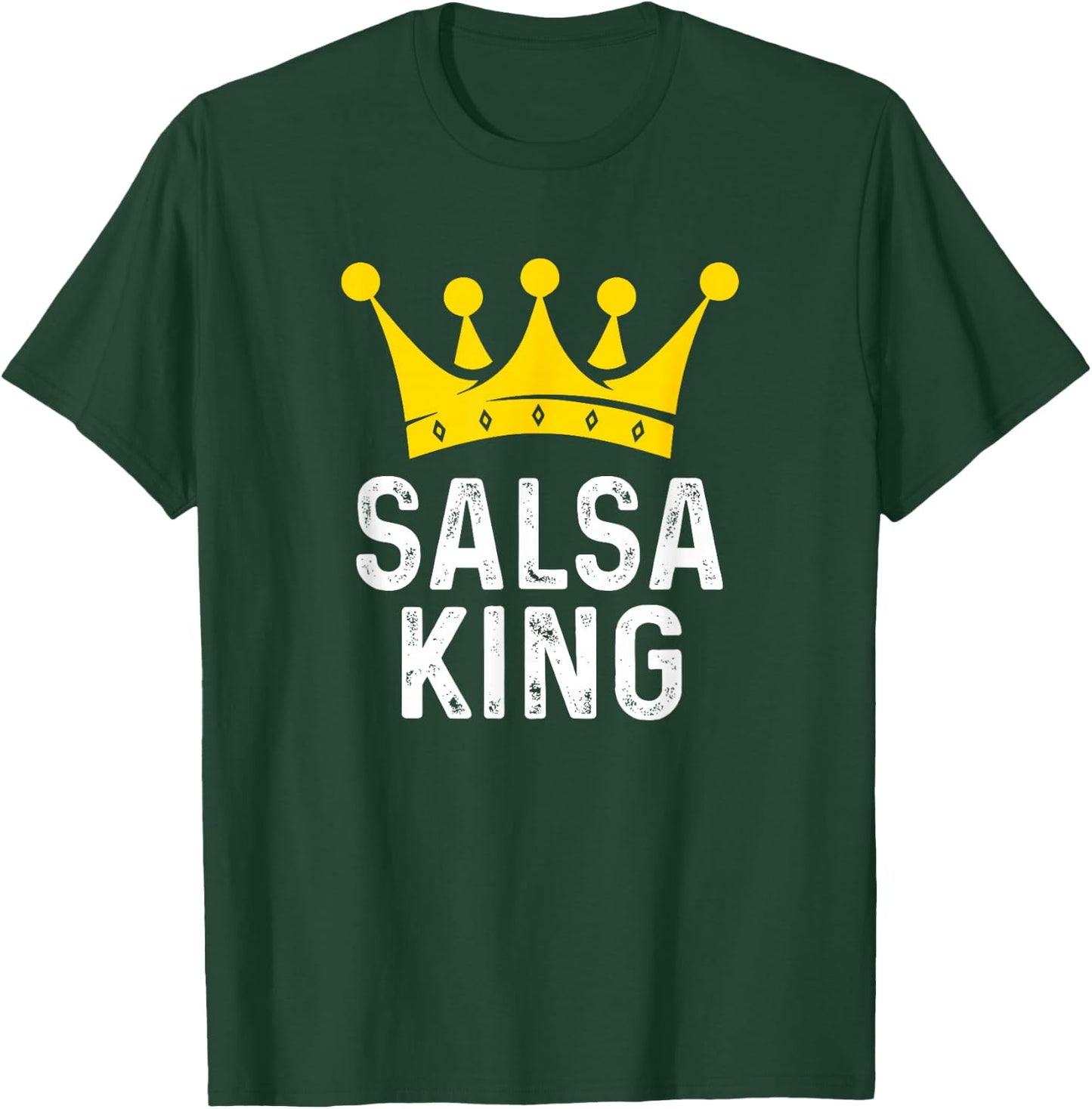 Salsa King - Salsa Dancer Dancing Gift Ballroom Dancer T-Shirt - T-Shirt | Forest