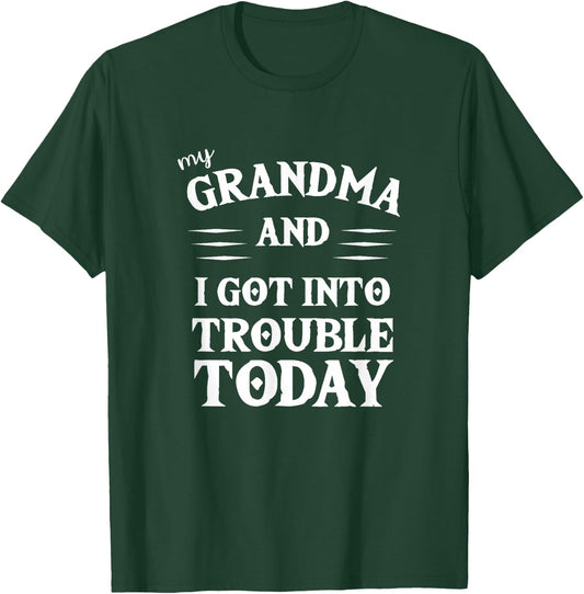My Grandma and I Got Into Trouble Today T Shirt for Kids T-Shirt - T-Shirt | Forest