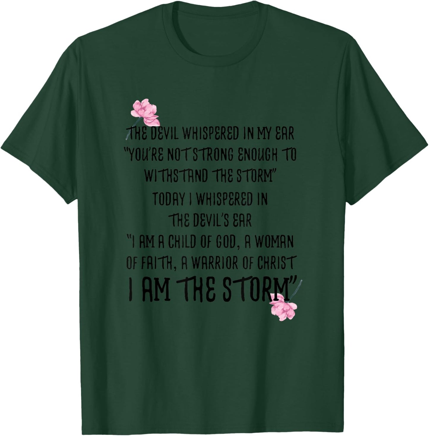 I am the storm Shirt - The Devil Whispered In My Ear T-Shirt - T-Shirt | Forest