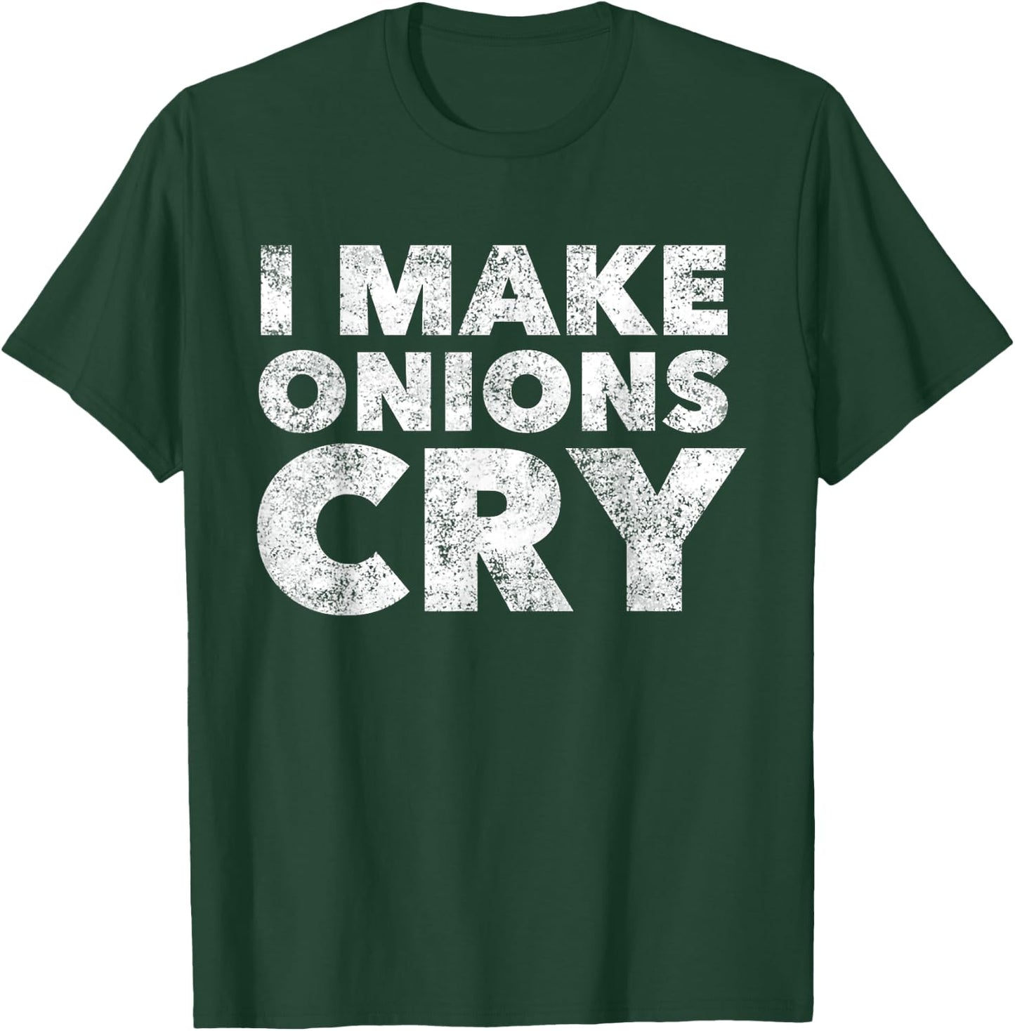 Funny Cook T Shirt i Make Onions cry Culinary Gift T-Shirt - T-Shirt | Forest