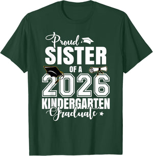 Proud Sister of A 2026 Kindergarten Graduate T-Shirt - T-Shirt | Forest