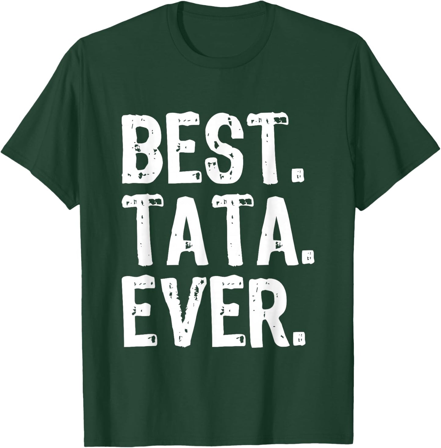 Best Tata Ever Funny Cool T-Shirt - T-Shirt | Forest