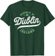 Dublin Ireland | Eire Vintage Irish Capital Dublin T-Shirt - T-Shirt | Forest