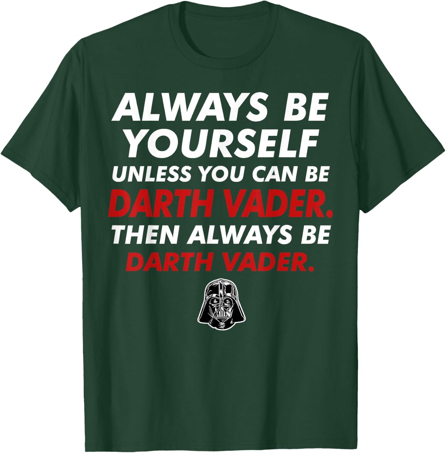 Star Wars Darth Vader Be Yourself Graphic T-Shirt - T-Shirt | Forest