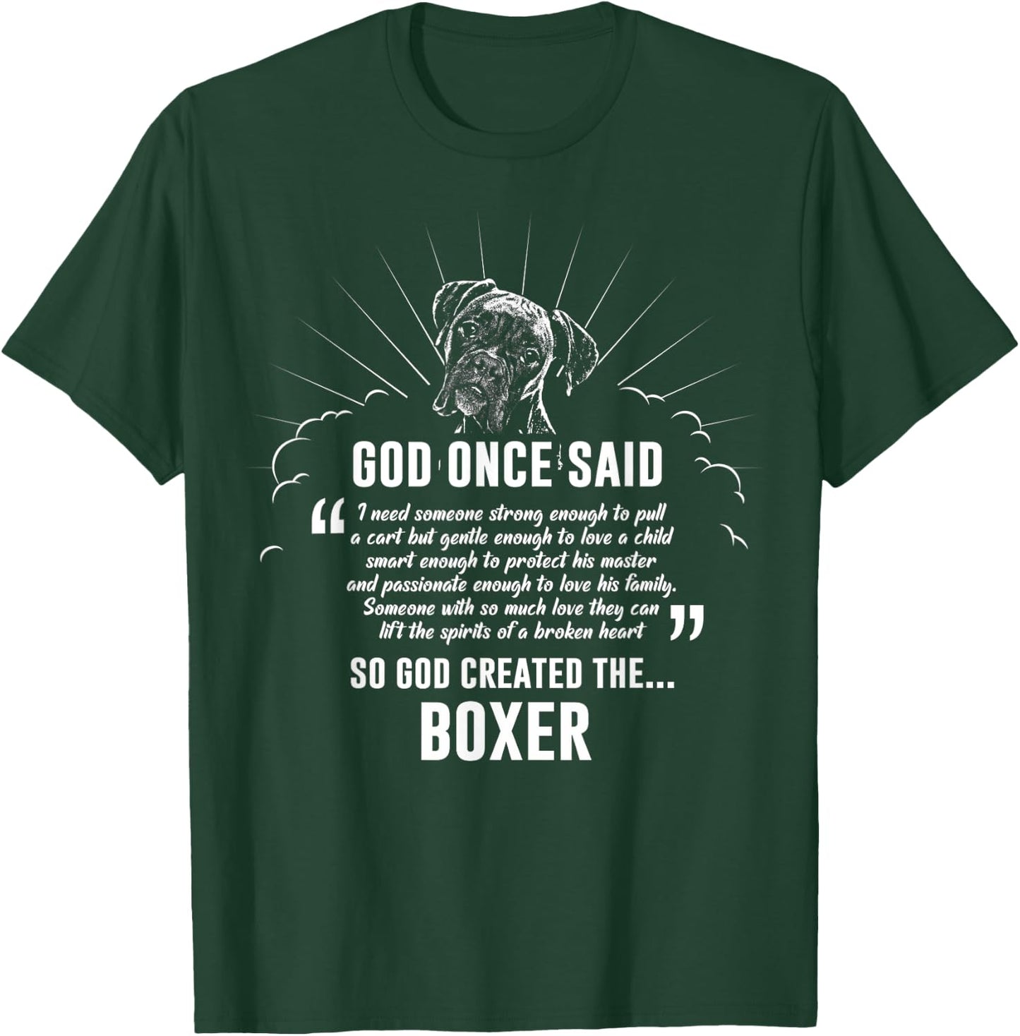 God Once Said Boxer Dog Dog Gift Men Women T-Shirt - T-Shirt | Forest