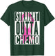 Breast Cancer Awareness T Shirt STRAIGHT OUTTA CHEMO Funny T-Shirt - T-Shirt | Forest