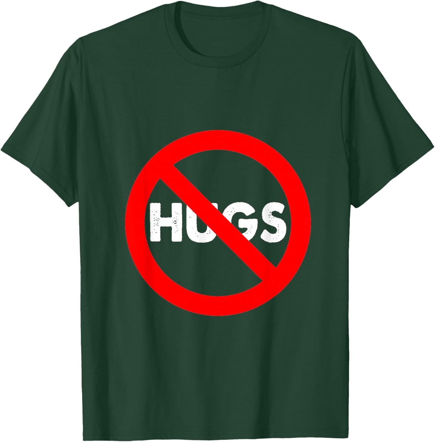 No Hugs Don't Touch Me Personal Space Shirt for Introvert T-Shirt - T-Shirt | Forest