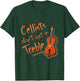 Cellists Don't Get In Treble Cello Shirt Cellist Gift T-Shirt - T-Shirt | Forest