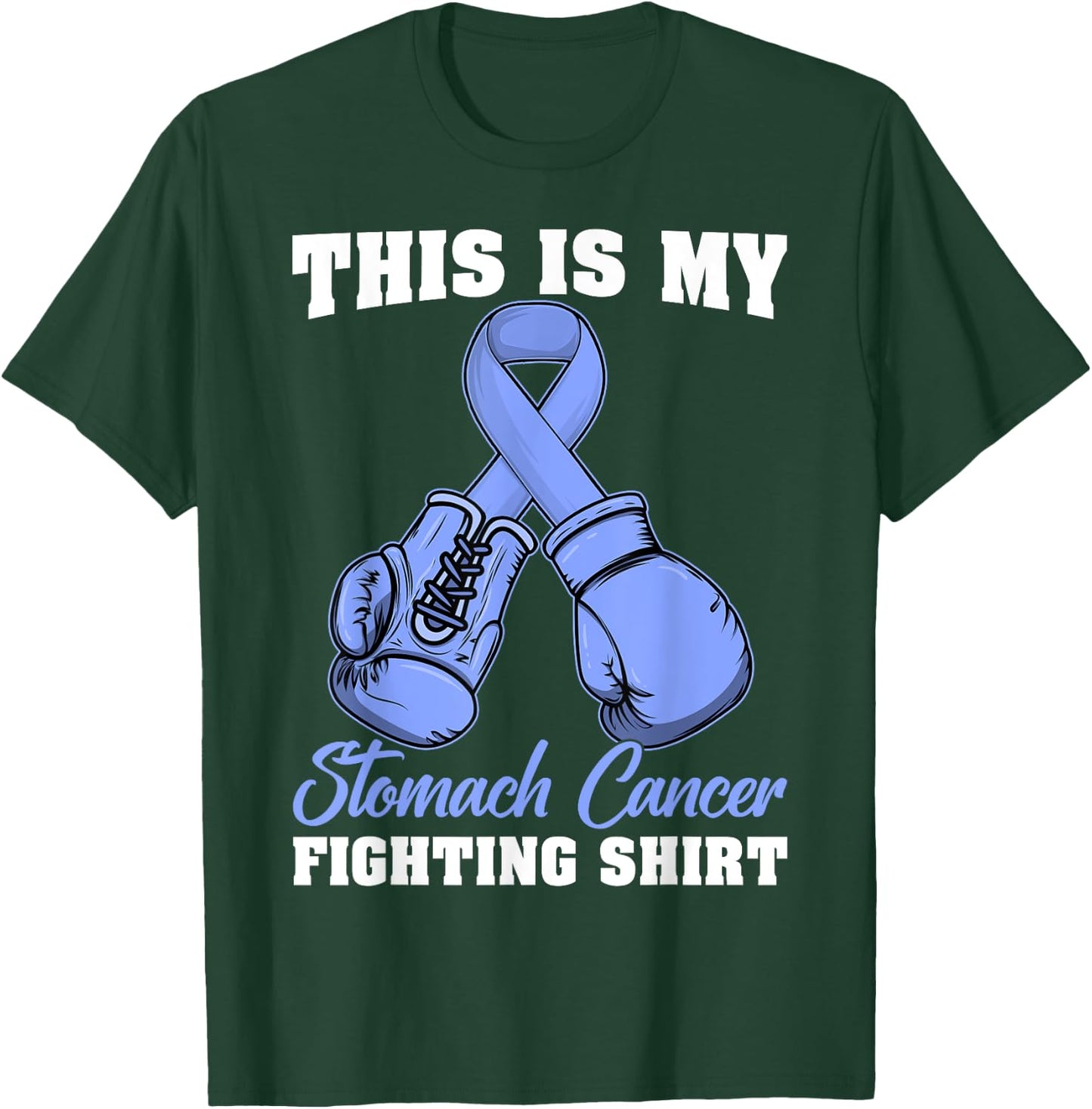 This Is My Stomach Cancer Fighting Shirt Warrior Survivor T-Shirt - T-Shirt | Forest