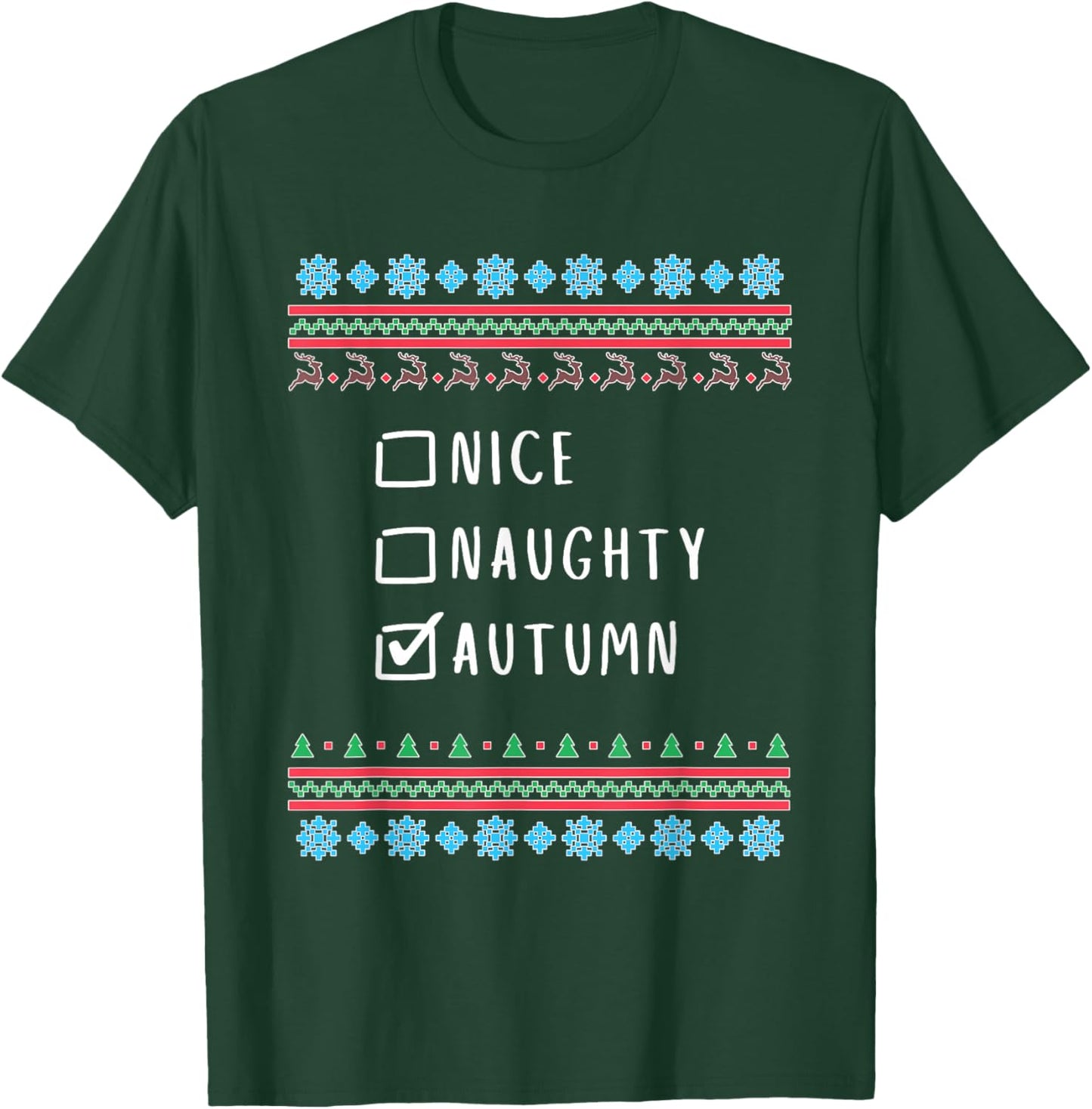 Nice, Naughty, Autumn Christmas Ugly Sweater Style T-Shirt - T-Shirt | Forest