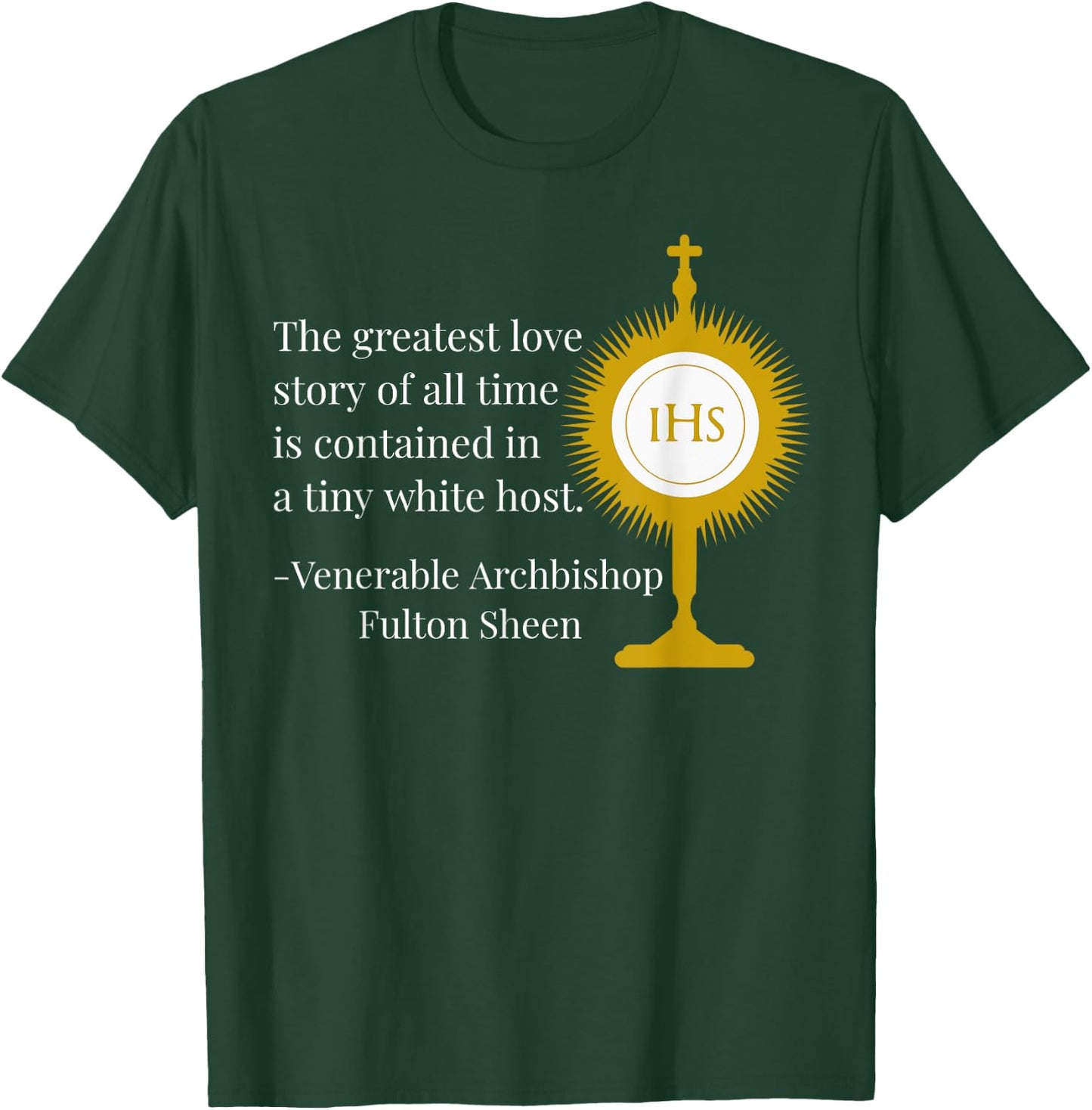 Greatest Love Story Of All Time by Fulton Sheen Quote T-Shirt - T-Shirt | Forest