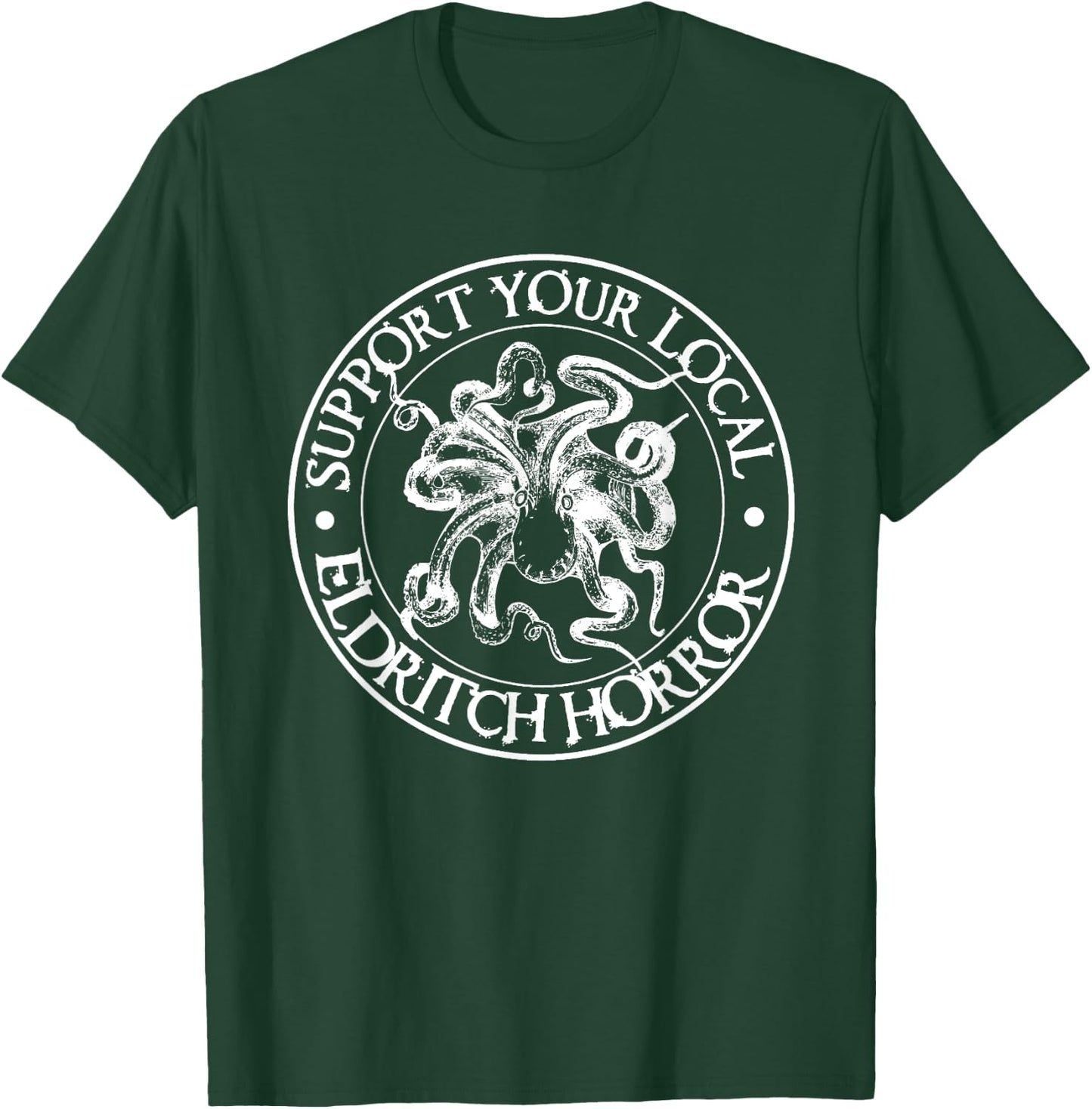Support Your Local Eldritch Horror | Halloween Shirt T-Shirt - T-Shirt | Forest
