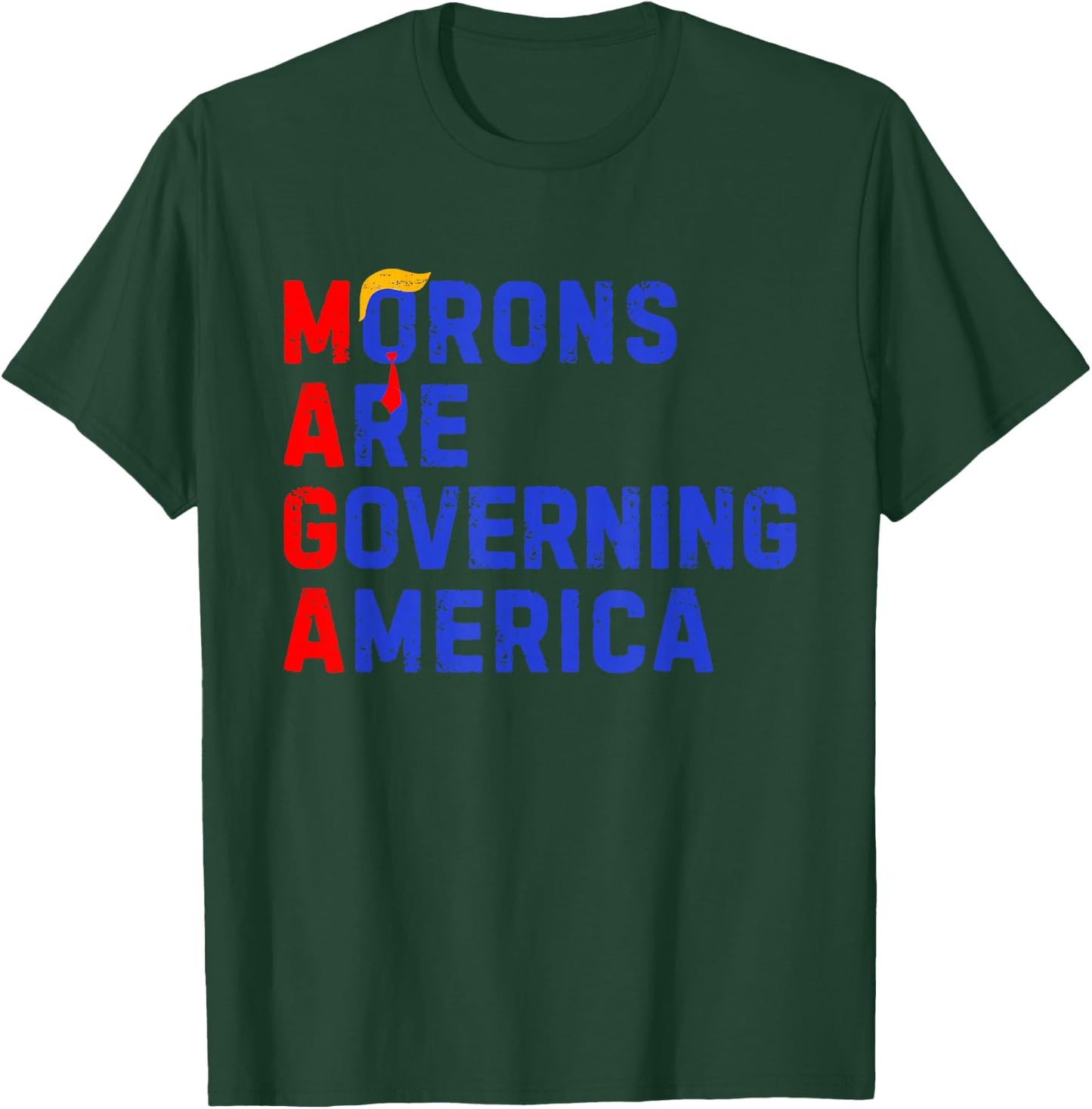 Morons Are Governing America Funny Trump 2024 T-Shirt - T-Shirt | Forest