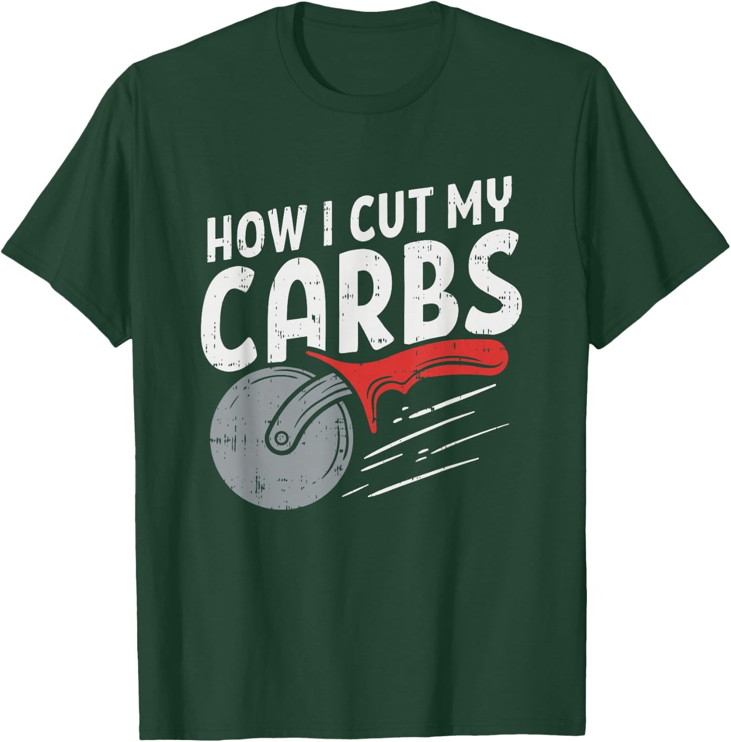 How I cut my carbs, Funny Food Gym, Funny Pizza Cutter T-Shirt - T-Shirt | Forest