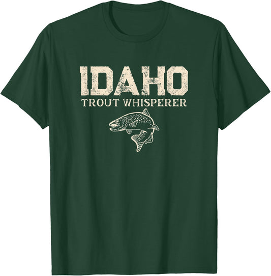 Idaho Trout Whisperer Funny Angler Gear Fishing Joke Lure T-Shirt - T-Shirt | Forest
