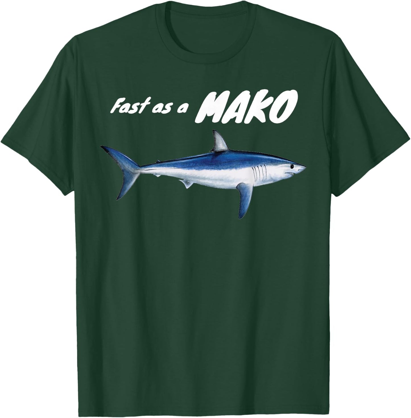 Fast as a Mako Speed Sharks Ocean Awareness T-Shirt - T-Shirt | Forest