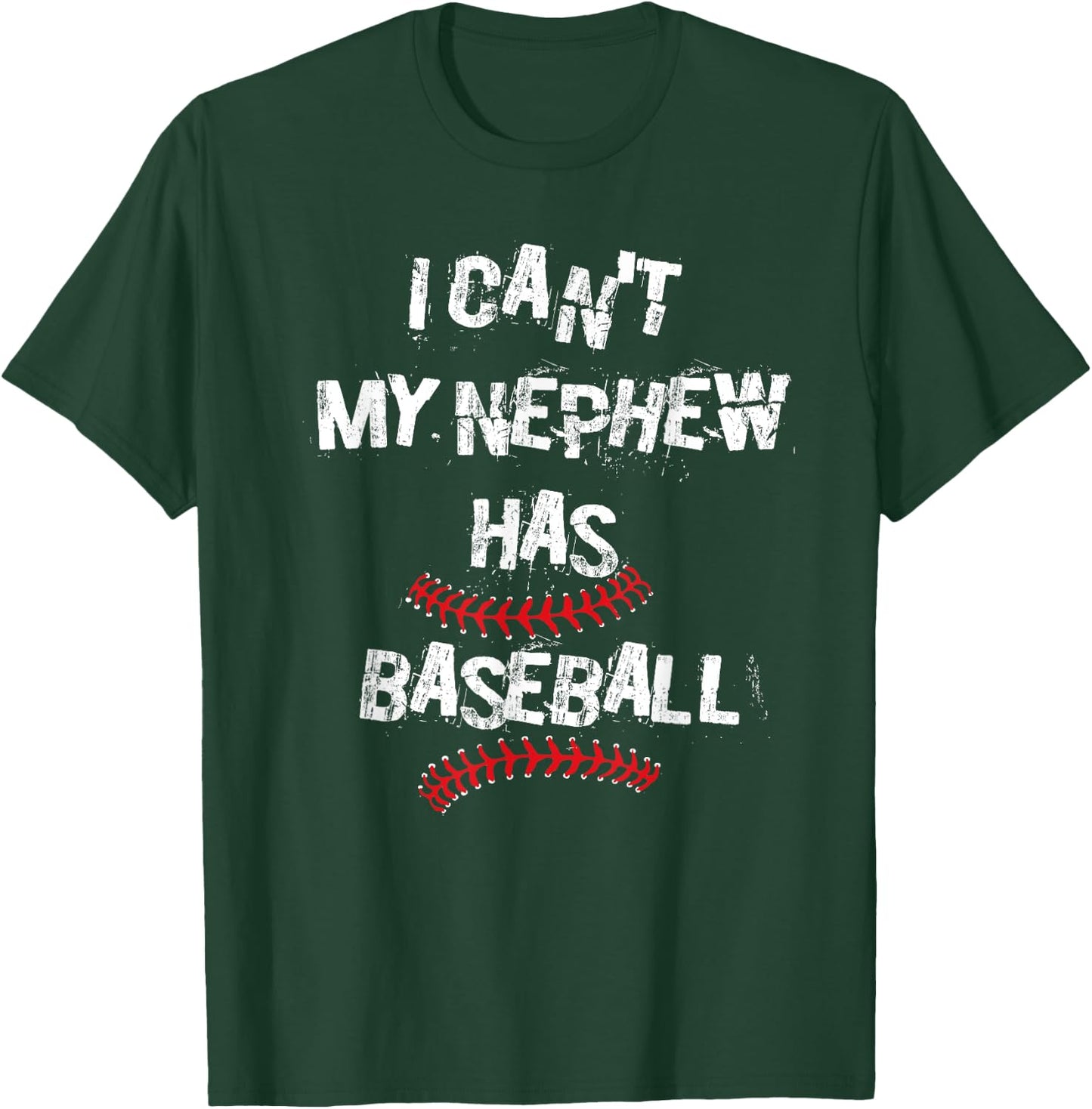 I Can't My Nephew Has Baseball Baseball Aunt Uncle T-Shirt - T-Shirt | Forest