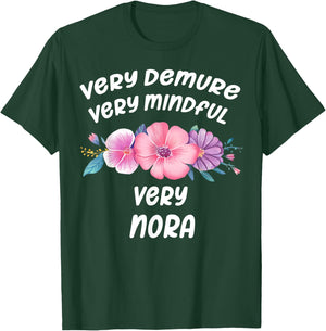 Nora Personalized Very Demure Very Mindful Nora Name T-Shirt - T-Shirt | Forest