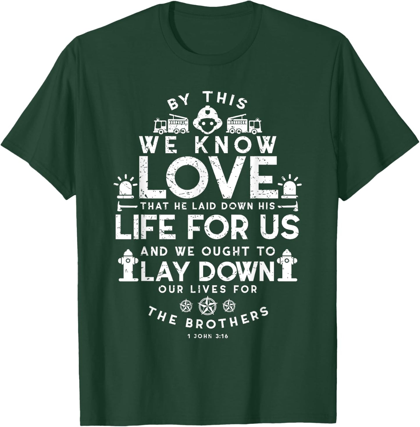 Christian Firefighter Bible Verse Religious John 3:16 Shirt T-Shirt - T-Shirt | Forest