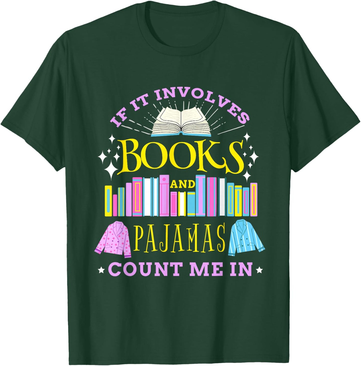 If It Involves Books and Pajamas Count Me In Librarian T-Shirt - T-Shirt | Forest