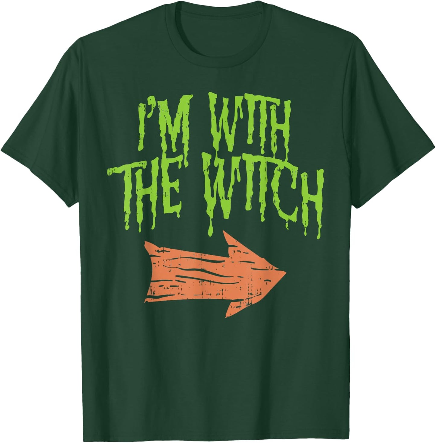 Im With The Witch Funny Husband Halloween Costume Couple Men T-Shirt - T-Shirt | Forest