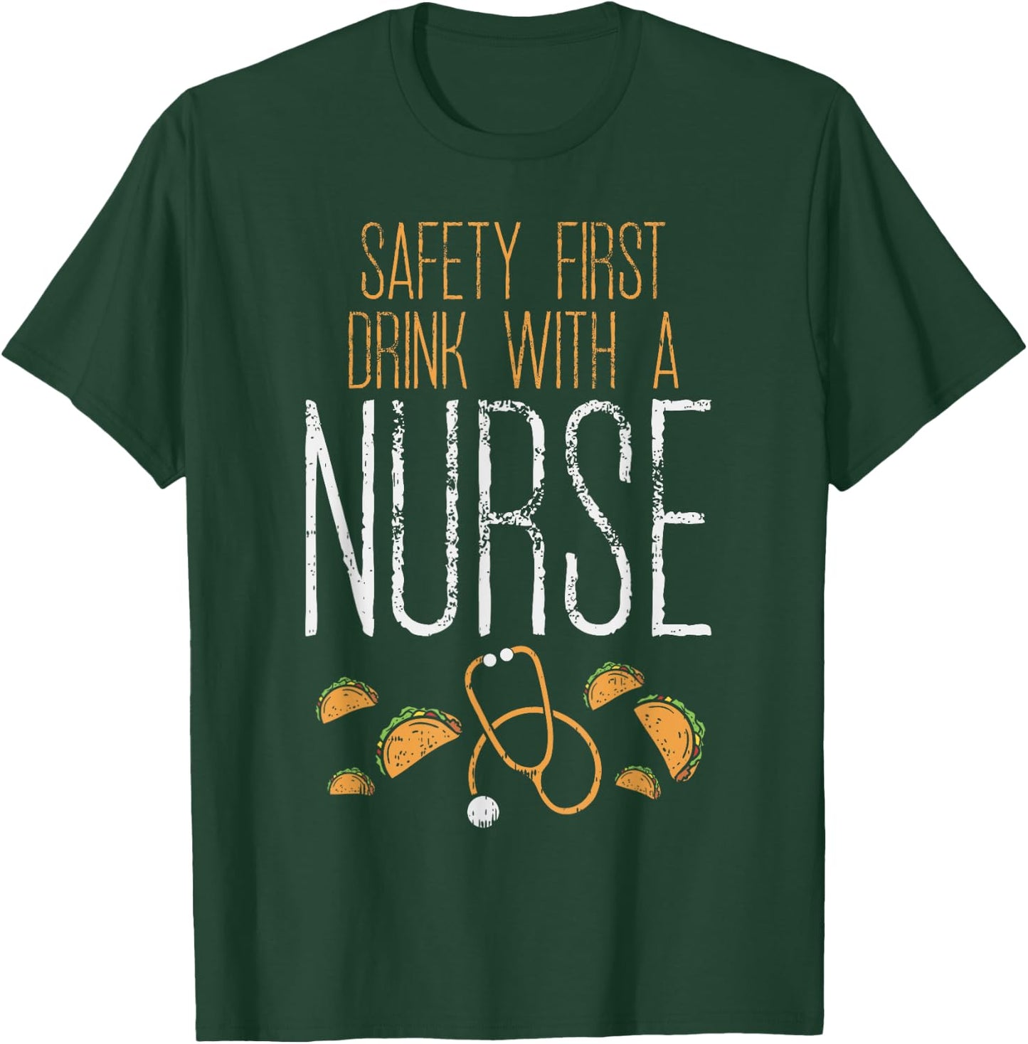 Safety First Drink With A Nurse Shirt Cinco De Mayo Mexican T-Shirt - T-Shirt | Forest