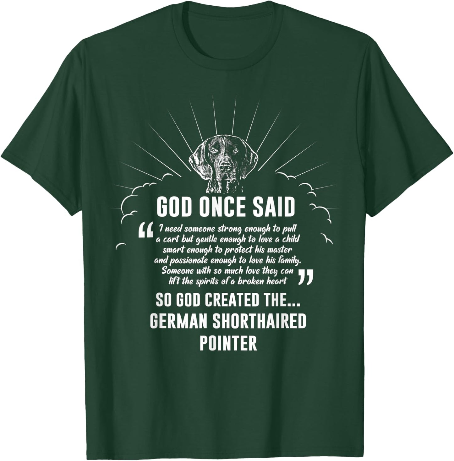 God Once Said German Shorthaired Pointer Dog Gift T-Shirt - T-Shirt | Forest