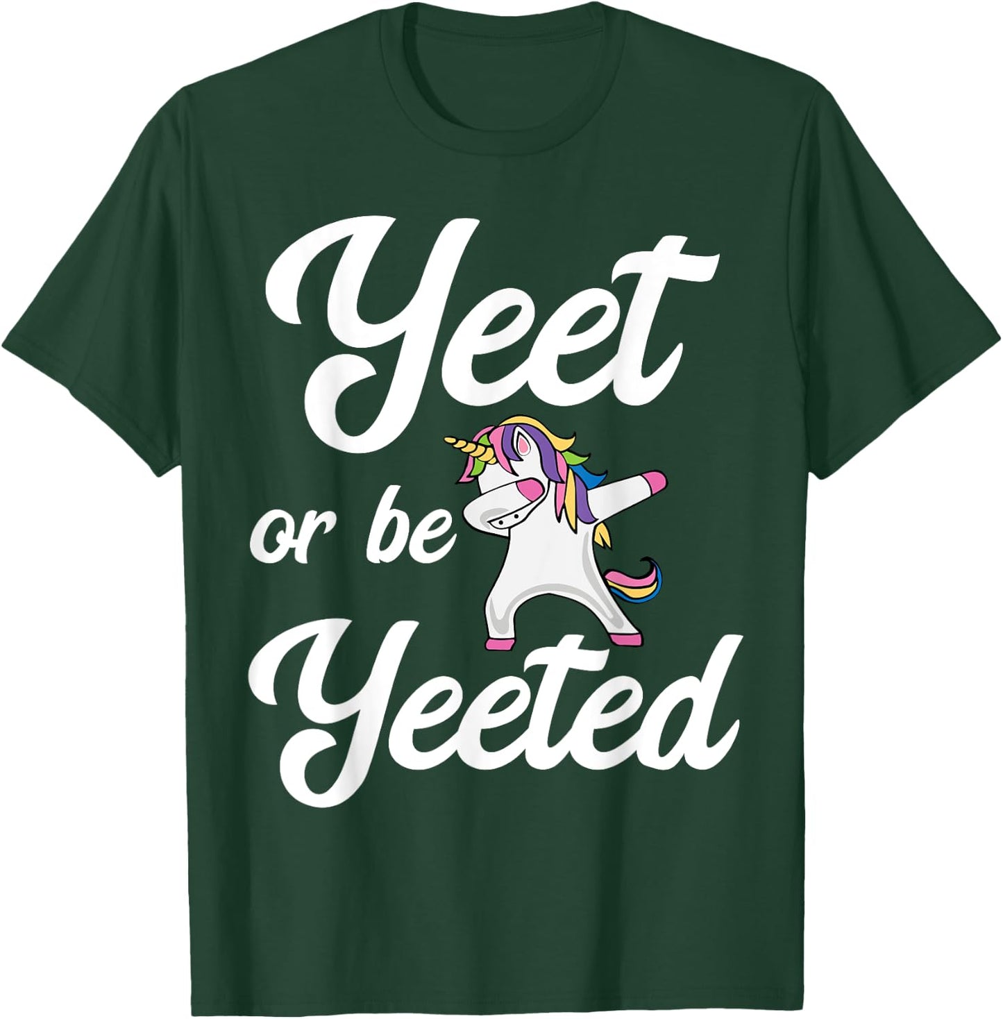 Yeet Or Be Yeeted Dabbing Unicorn Yeet T-Shirt - T-Shirt | Forest