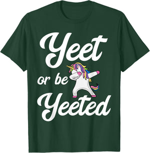 Yeet Or Be Yeeted Dabbing Unicorn Yeet T-Shirt - T-Shirt | Forest