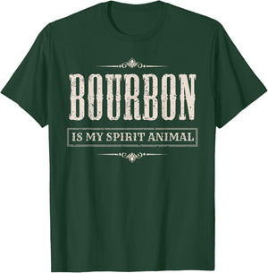 Funny Bourbon Is My Spirit Animal - Drinking Gift T-Shirt - T-Shirt | Forest