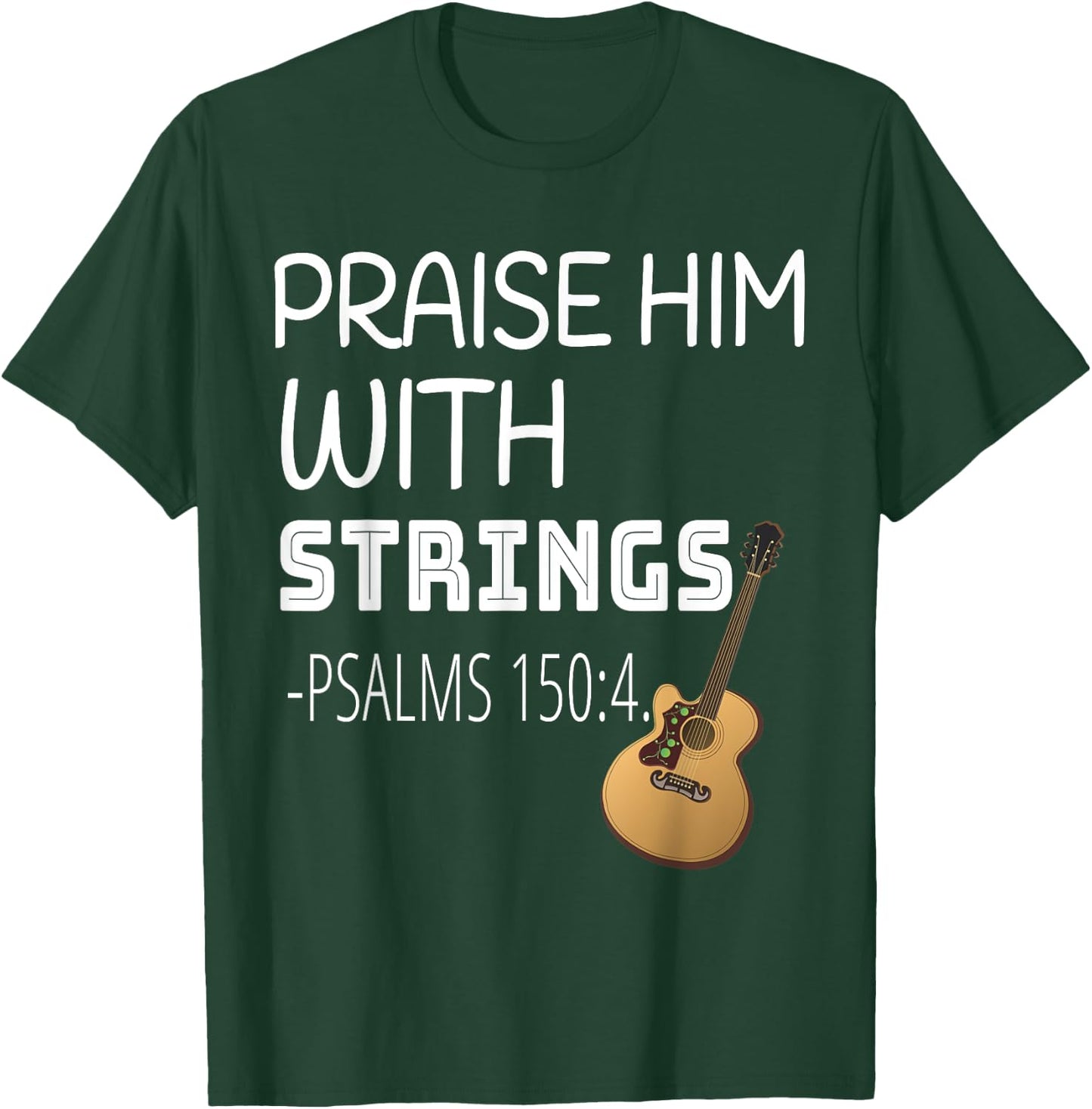 Praise Him with Strings T-Shirt - T-Shirt | Forest