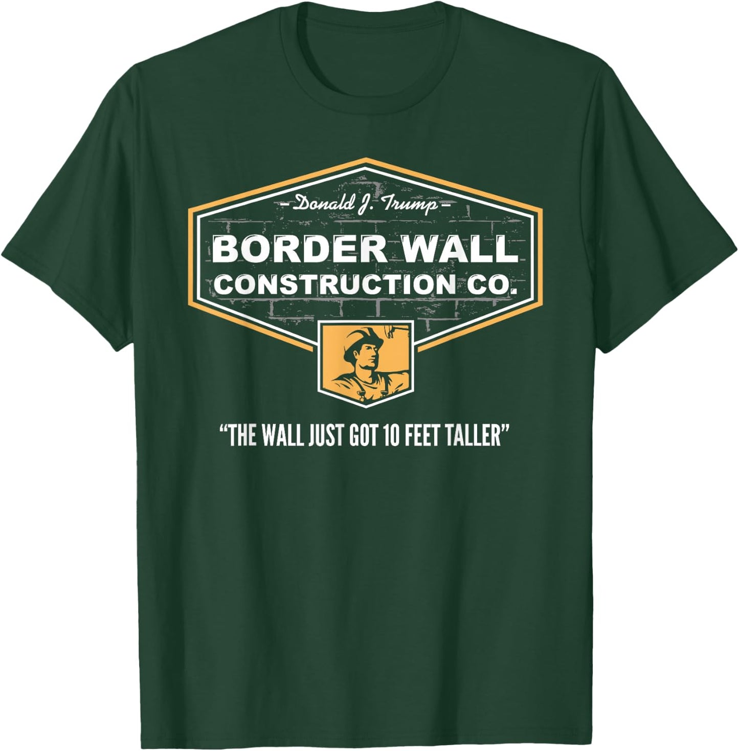 Border Wall Construction Co. Pro Trump. Build The Wall Shirt T-Shirt - T-Shirt | Forest