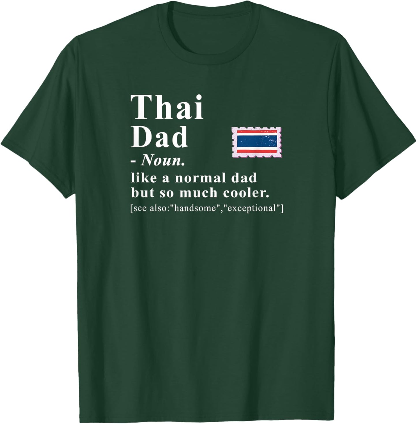 Thai Dad Definition Cooler Father Thailand Pride T-Shirt - T-Shirt | Forest