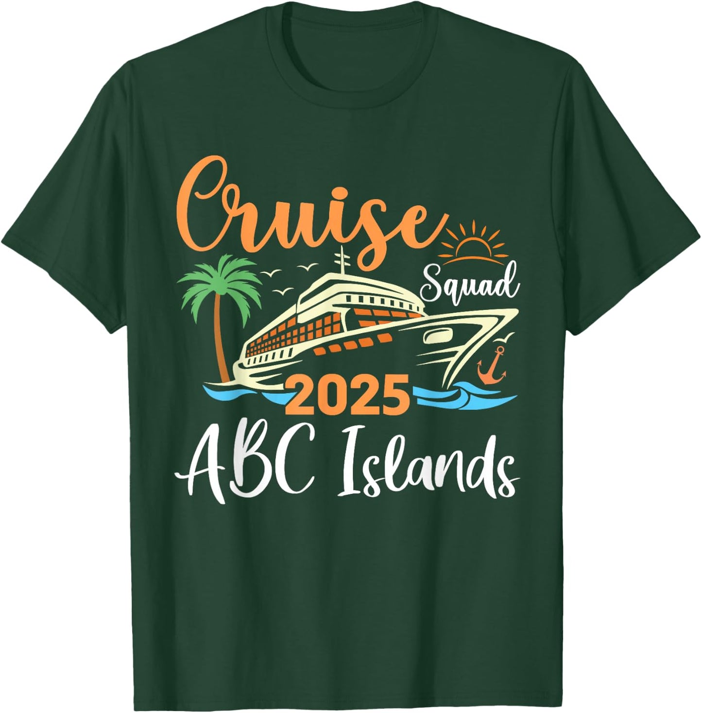 ABC Islands Cruise Squad 2025 Family Holiday Matching T-Shirt - T-Shirt | Forest