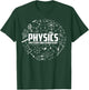 Physics Why Stuff Does Other Stuff | Funny Physicists Gift T-Shirt - T-Shirt | Forest