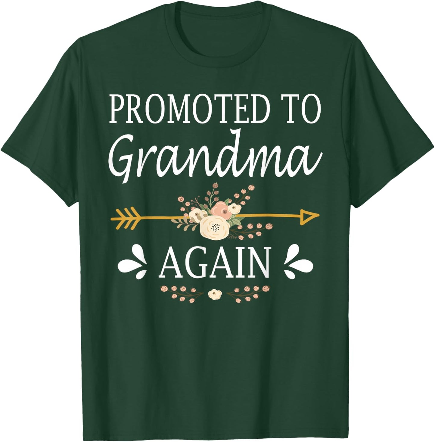 Promoted To Grandma Again Shirt Mothers Day Gifts T-Shirt - T-Shirt | Forest