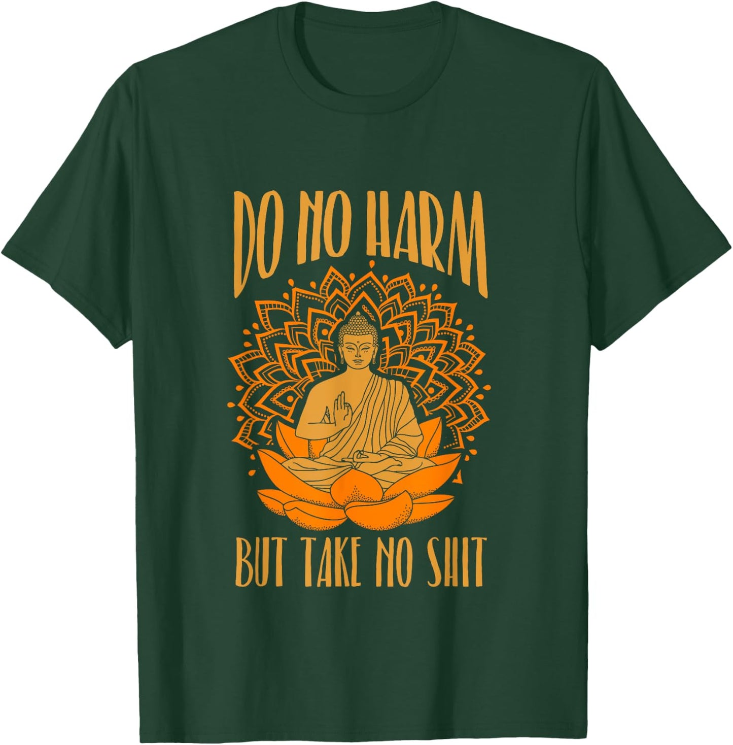 Buddha Inner Peace Do No Harm Take No Shit T Shirt T-Shirt - T-Shirt | Forest