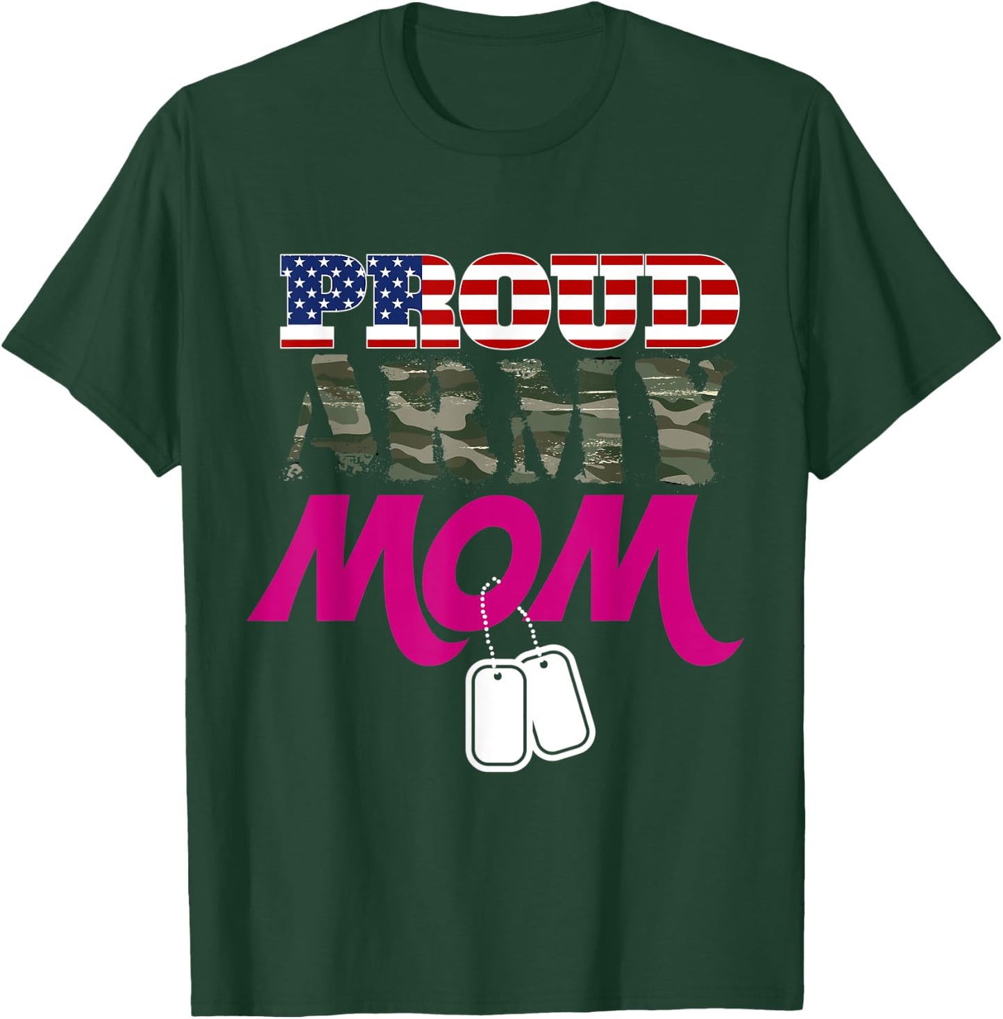 Proud Army Mom Shirt, Patriotic Army Mom T-Shirt - T-Shirt | Forest