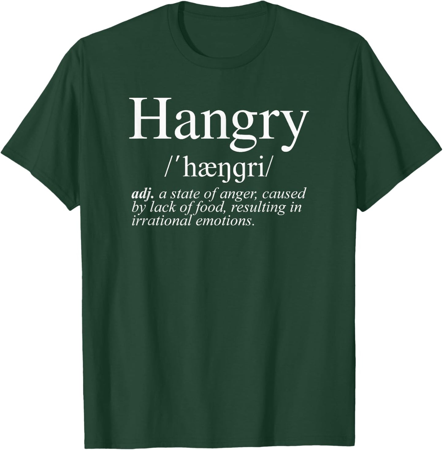 Hangry Definition Funny T-Shirt - T-Shirt | Forest