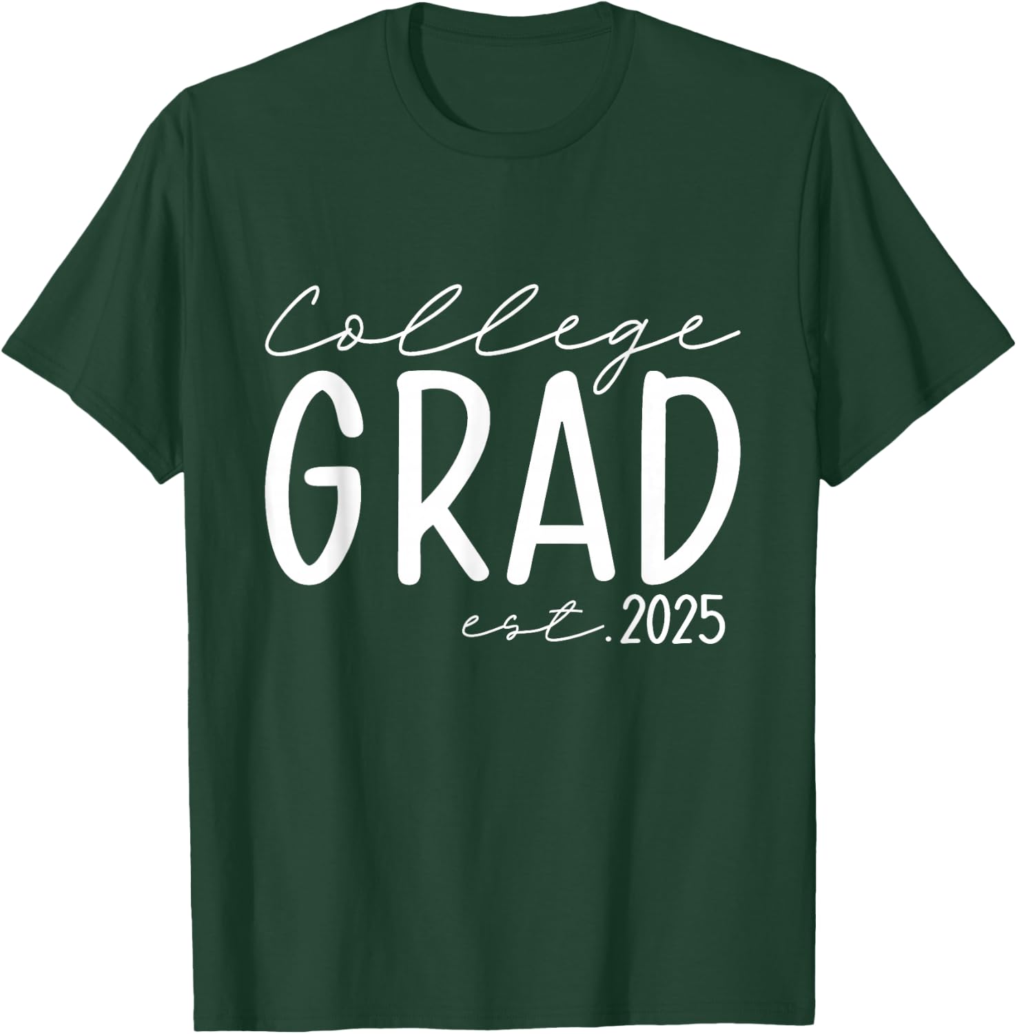 Funny 2025 College Graduate Graduation Grad Students Seniors T-Shirt - T-Shirt | Forest