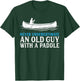 Funny Canoeing Shirt Humor Rowing Canoe Kayak Gift T-Shirt - T-Shirt | Forest