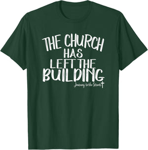 The Church Has Left The Building Journey T-Shirt - T-Shirt | Forest