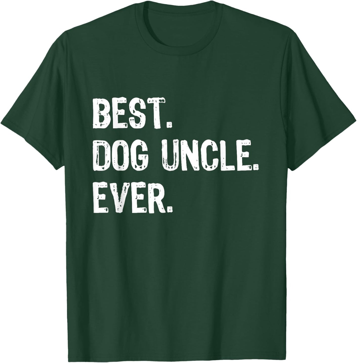 Best Dog Uncle Ever Funny Cool T-Shirt - T-Shirt | Forest