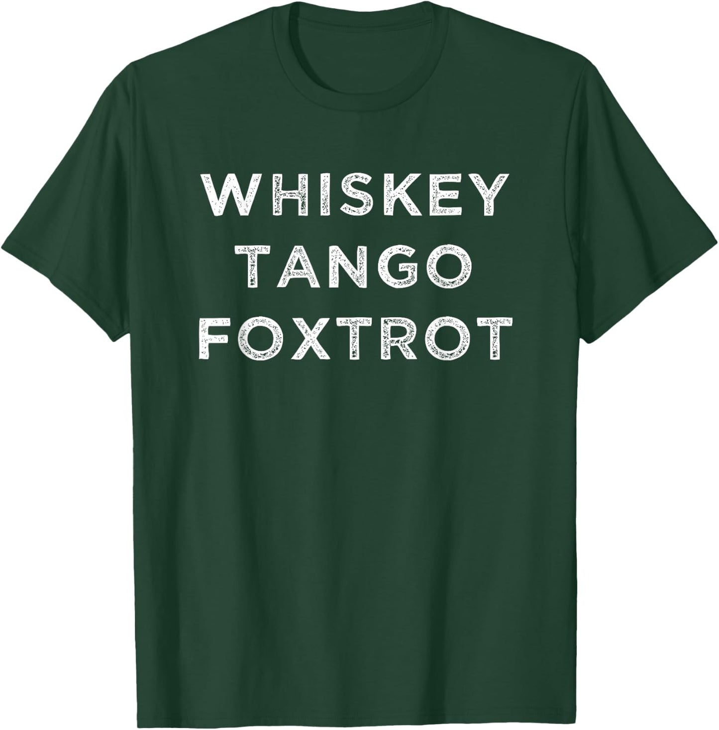 Whiskey Tango Foxtrot (W.T.F.) Phonetic Alphabet T-Shirt - T-Shirt | Forest