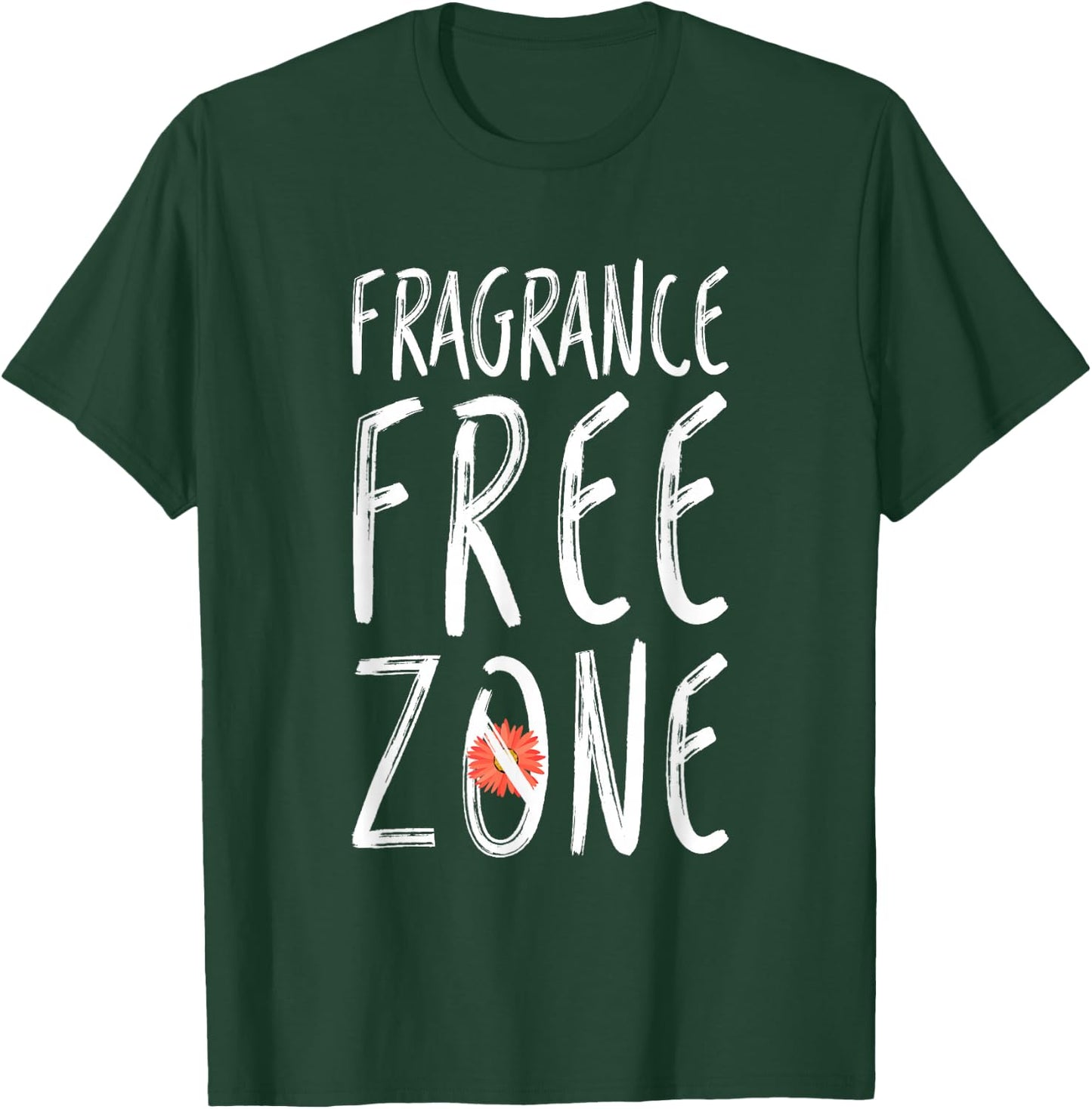 Fragrance Free Zone Chemical Sensitivity MCS/ES T-Shirt - T-Shirt | Forest