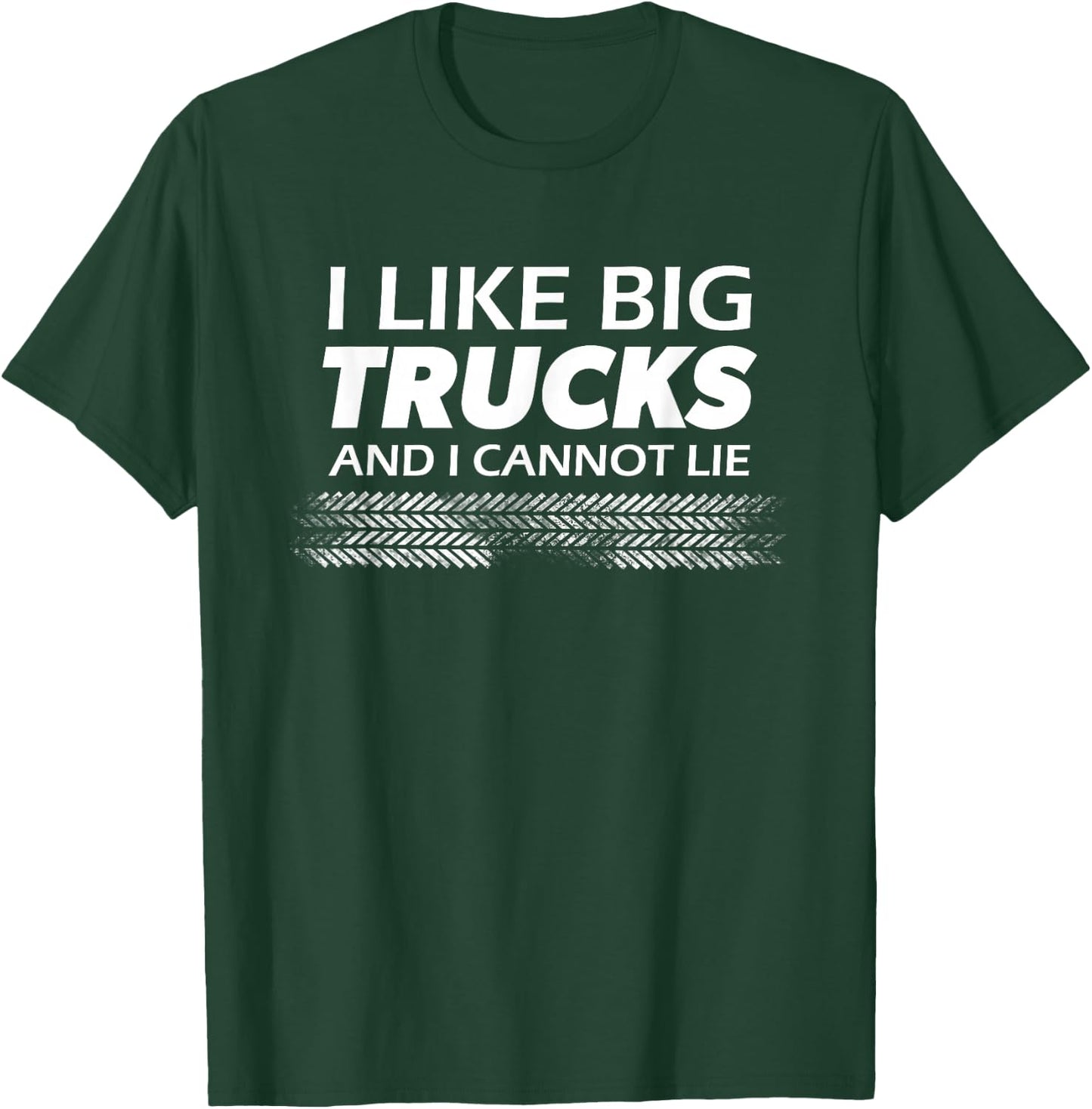 I like big Trucks and I cannot lie l Monstertruck T-Shirt - T-Shirt | Forest